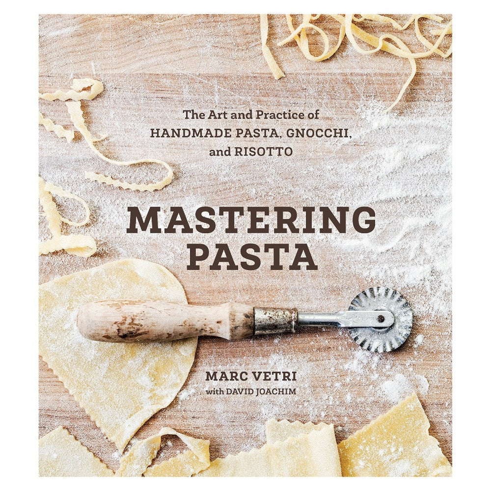 Mastering Pasta by Marc Vetri with David Joachim